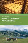 RUTA GASTRONÓMICA POR CANTABRIA | 9788496599444 | BUTRON PARRA INES, | Llibreria Drac - Llibreria d'Olot | Comprar llibres en català i castellà online