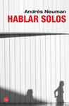 HABLAR SOLOS | 9788466327480 | NEUMAN, ANDRES | Llibreria Drac - Llibreria d'Olot | Comprar llibres en català i castellà online