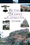 RUTAS POR LA COSTA DE CATALUÑA EN COCHE | 9788403503656 | AA.VV. | Llibreria Drac - Librería de Olot | Comprar libros en catalán y castellano online