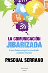 COMUNICACION JIBARIZADA, LA | 9788499421926 | SERRANO, PASCUAL | Llibreria Drac - Llibreria d'Olot | Comprar llibres en català i castellà online