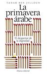 PRIMAVERA ÁRABE, LA | 9788420653518 | BEN JELLOUN, TAHAR | Llibreria Drac - Llibreria d'Olot | Comprar llibres en català i castellà online