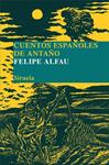 CUENTOS ESPAÑOLES DE ANTAÑO | 9788498414165 | ALFAU, FELIPE | Llibreria Drac - Llibreria d'Olot | Comprar llibres en català i castellà online