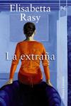 EXTRAÑA, LA | 9788420651767 | RASY, ELISABETTA | Llibreria Drac - Llibreria d'Olot | Comprar llibres en català i castellà online