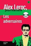 ADVERSAIRES, LES. ALEX LEROC JOURNALISTE + CD (B1) | 9788484433965 | LAUSE, CHRISTIAN | Llibreria Drac - Llibreria d'Olot | Comprar llibres en català i castellà online