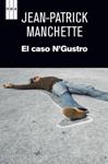 CASO N'GUSTRO, EL | 9788490063460 | MANCHETTE, JEAN-PATRICK | Llibreria Drac - Librería de Olot | Comprar libros en catalán y castellano online