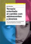 TERAPIA ORIENTADA AL CAMBIO CON ADOLESCENTES Y JOVENES | 9788449318580 | BERTOLINO, BOB | Llibreria Drac - Librería de Olot | Comprar libros en catalán y castellano online