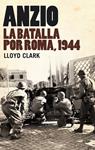 ANZIO. LA BATALLA POR ROMA 1944 | 9788434487901 | CLARK, LLOYD | Llibreria Drac - Llibreria d'Olot | Comprar llibres en català i castellà online