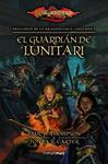 GUARDIÁN DE LUNITARI, EL PRELUDIOS DE LA DRAGON LANCE VOL 1 | 9788448005351 | THOMPSON, PAUL B. /TONYA R. CARTER | Llibreria Drac - Librería de Olot | Comprar libros en catalán y castellano online