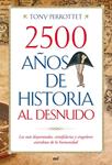 2500 AÑOS DE HISTORIA AL DESNUDO | 9788427036352 | PERROTTET, TONY | Llibreria Drac - Llibreria d'Olot | Comprar llibres en català i castellà online