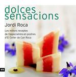 DOLCES SENSACIONS | 9788496767430 | ROCA, JORDI | Llibreria Drac - Librería de Olot | Comprar libros en catalán y castellano online