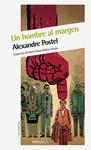 HOMBRE AL MARGEN, UN | 9788415717850 | POSTEL, ALEXANDRE | Llibreria Drac - Llibreria d'Olot | Comprar llibres en català i castellà online