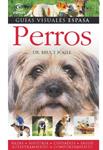 PERROS. GUIAS VISUALES ESPASA | 9788467030020 | FOGLE, BRUCE | Llibreria Drac - Llibreria d'Olot | Comprar llibres en català i castellà online