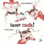 NO ME DEJAN HACER NADA | 9788421699959 | ROBBERECHT, THIERRY | Llibreria Drac - Llibreria d'Olot | Comprar llibres en català i castellà online