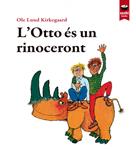 OTTO ÉS UN RINOCERONT, L' | 9788415920366 | KIRKEGAARD, OLE LUND | Llibreria Drac - Llibreria d'Olot | Comprar llibres en català i castellà online