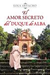 AMOR SECRETO DEL DUQUE DE ALBA, EL | 9788427037335 | ARTACHO, LOLA | Llibreria Drac - Librería de Olot | Comprar libros en catalán y castellano online