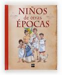 NIÑOS DE OTRAS EPOCAS | 9788467556513 | STEELE, PHILIP | Llibreria Drac - Librería de Olot | Comprar libros en catalán y castellano online