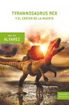 TYRANNOSAURUS REX Y EL CRATER DE LA MUERTE | 9788498920130 | ALVAREZ, WALTER | Llibreria Drac - Llibreria d'Olot | Comprar llibres en català i castellà online