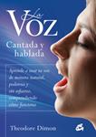 VOZ CANTADA Y HABLADA, LA | 9788484454601 | DIMON, THEODORE | Llibreria Drac - Librería de Olot | Comprar libros en catalán y castellano online