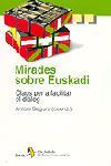 MIRADES SOBRE EUSKADI. CLAUS PER A FACILITAR EL DIALEG | 9788473068987 | SEGURA, ANTONI (COOR.) | Llibreria Drac - Llibreria d'Olot | Comprar llibres en català i castellà online