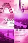 CIELO CAMBIA, EL | 9788466647656 | JENNY, ZOE | Llibreria Drac - Librería de Olot | Comprar libros en catalán y castellano online