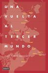 VUELTA AL TERCER MUNDO, UNA | 9788499922775 | MENESES, JUAN PABLO | Llibreria Drac - Llibreria d'Olot | Comprar llibres en català i castellà online