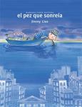 PEZ QUE ME SONREIA, EL | 9788493750671 | LIAO, JIMMY | Llibreria Drac - Llibreria d'Olot | Comprar llibres en català i castellà online