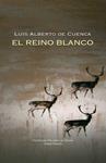 REINO BLANCO, EL | 9788498950427 | DE CUENCA, LUIS ALBERTO | Llibreria Drac - Librería de Olot | Comprar libros en catalán y castellano online