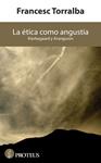 ETICA COMO ANGUSTIA, LA | 9788415549796 | TORRALBA ROSELLO, FRANCESC | Llibreria Drac - Llibreria d'Olot | Comprar llibres en català i castellà online