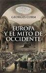 EUROPA Y EL MITO DE OCCIDENTE | 9788499420592 | CORM, GEORGES | Llibreria Drac - Llibreria d'Olot | Comprar llibres en català i castellà online