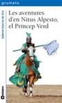 AVENTURES D´EN NITUS ALPESTO, LES.  EL PRINCEP VERD | 9788424633745 | GARCIA DE ORO, GABRIEL | Llibreria Drac - Librería de Olot | Comprar libros en catalán y castellano online