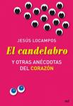 CANDELABRO OTRAS ANECDOTAS DEL CORAZON, EL | 9788427035119 | LOCAMPOS, JESUS | Llibreria Drac - Llibreria d'Olot | Comprar llibres en català i castellà online