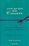 CON QUIEN NO CASARTE | 9788466645256 | CONNOR, PAT | Llibreria Drac - Librería de Olot | Comprar libros en catalán y castellano online