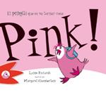 PINK! EL PINGÜÍ QUE ES VA TORNAR ROSA | 9788492880317 | RICKARDS, LYNNE | Llibreria Drac - Librería de Olot | Comprar libros en catalán y castellano online