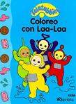 COLOREO CON LAA-LAA | 9788439204930 | Llibreria Drac - Librería de Olot | Comprar libros en catalán y castellano online