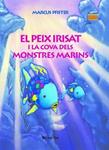 PEIX IRISAT I LA COVA DELS MONSTRES MARINS, EL (PEIX IRISAT 5) | 9788448821944 | PFISTER, MARCUS | Llibreria Drac - Llibreria d'Olot | Comprar llibres en català i castellà online