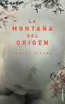 MONTAÑA DEL ORIGEN, LA | 9788445074718 | ALCOBA, DANIEL | Llibreria Drac - Librería de Olot | Comprar libros en catalán y castellano online