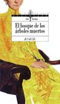 BOSQUE DE LOS ARBOLES MUERTOS, LOS | 9788466792516 | ALCOLEA, ANA | Llibreria Drac - Llibreria d'Olot | Comprar llibres en català i castellà online