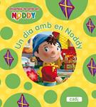 UN DÍA AMB EN NODDY | 9788447460731 | CHORION | Llibreria Drac - Librería de Olot | Comprar libros en catalán y castellano online