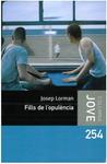 FILLS DE L'OPULENCIA | 9788499321677 | LORMAN, JOSEP | Llibreria Drac - Llibreria d'Olot | Comprar llibres en català i castellà online