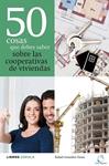 50 COSAS QUE DEBES SABER SOBRE LAS COOPERATIVAS DE VIVIENDAS | 9788448000479 | GONZALEZ TAUSZ, RAFAEL | Llibreria Drac - Llibreria d'Olot | Comprar llibres en català i castellà online