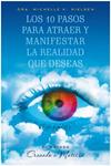 10 PASOS PARA ATRAER Y MANIFESTAR LA REALIDAD QUE DESEAS | 9788497776028 | NIELSEN, MICHELLE | Llibreria Drac - Librería de Olot | Comprar libros en catalán y castellano online