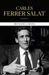 CARLES FERRER SALAT | 9788482647180 | CABANA, FRANCESC | Llibreria Drac - Llibreria d'Olot | Comprar llibres en català i castellà online