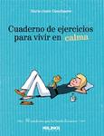 CUADERNO DE EJERCICIOS PARA VIVIR EN CALMA | 9788493870904 | COUCHAERE, MARIE-JOSEE | Llibreria Drac - Llibreria d'Olot | Comprar llibres en català i castellà online