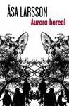 AURORA BOREAL | 9788432209994 | LARSSON, ASA | Llibreria Drac - Llibreria d'Olot | Comprar llibres en català i castellà online