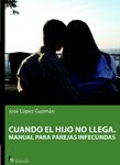 CUANDO EL HIJO NO LLEGA | 9788496804814 | LOPEZ, JOSE | Llibreria Drac - Llibreria d'Olot | Comprar llibres en català i castellà online