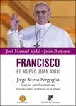 FRANCISCO EL NUEVO JUAN XXIII | 9788433026347 | VIDAL, JOSE MANUEL;BASTANTE, JESUS | Llibreria Drac - Llibreria d'Olot | Comprar llibres en català i castellà online