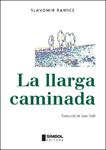 LLARGA CAMINADA | 9788495987556 | RAWICZ, SLAVOMIR | Llibreria Drac - Llibreria d'Olot | Comprar llibres en català i castellà online