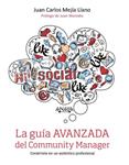 GUÍA AVANZADA DEL COMMUNITY MANAGER, LA | 9788441536661 | MEJÍA, JUAN CARLOS | Llibreria Drac - Librería de Olot | Comprar libros en catalán y castellano online