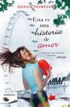 ESTA ES UNA HISTORIA DE AMOR | 9788490700099 | THOMPSON, JESSICA | Llibreria Drac - Librería de Olot | Comprar libros en catalán y castellano online