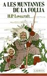 A LES MUNTANYES DE LA FOLLIA | 9788475840994 | LOVECRAFT, HOWARD PHILLIPS | Llibreria Drac - Llibreria d'Olot | Comprar llibres en català i castellà online